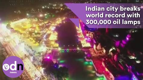 Drone Footage Indian City Breaks World Record With 300000 Oil Lamps