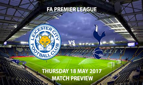 Söyüncü chilwell tielemans ndidi maddison barnes vardy ayoze pérez. Leicester City vs Tottenham Hotspur - Match Preview ...