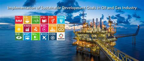 Implementation Of Sustainable Development Goals In Oil And Gas Industry