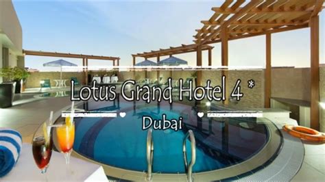 Lotus Grand Hotel 4 Dubai United Arab Emirates Youtube