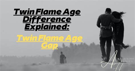 Twin Flame Age Difference Explained Twin Flame Age Gap