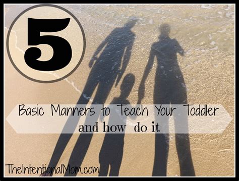 Basic Manners To Teach Your Toddler The Intentional Mom