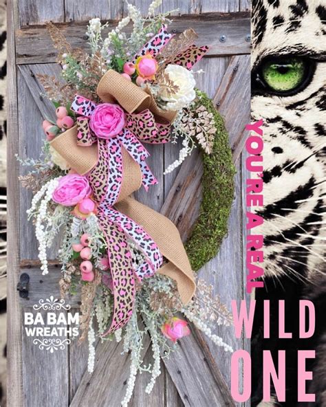 Ba Bam Wreaths On Instagram Youre A Real Wild One Wild One 🐆🍃🌸