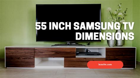 55 Inch Samsung Tv Dimensions True Size Exact Width Length And Height