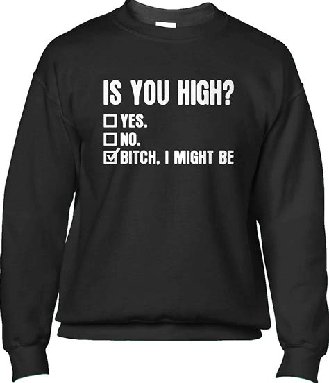 Is You High Yes No Bitch I Might Be Funny Meme Saying