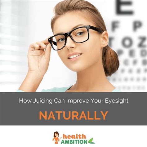 How Juicing Can Improve Your Eyesight Naturally Eye Sight Improvement