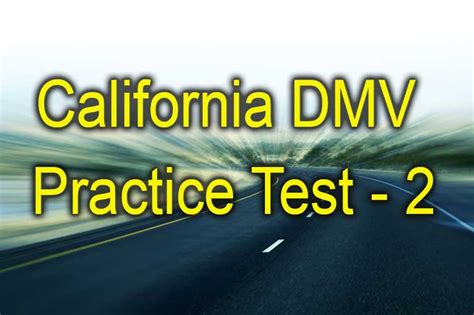 Tk u i want other sample tests plz can u shows me. California DMV Practice Test - 2 - California DMV Practice ...