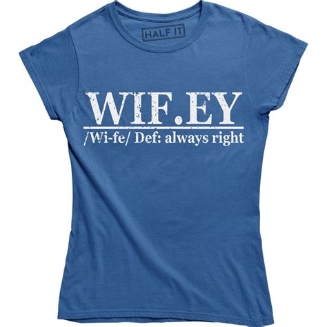 Wifey Always Right Funny Wife Valentines Day T Wedding Womens T Shirt