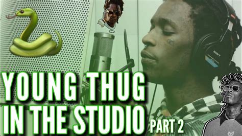 Young Thug In The Studio Part 2 Youtube