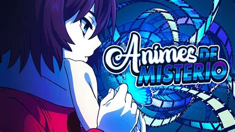 5 Animes De Misterio Top 5 Youtube