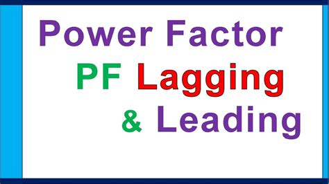 Power Factor Lagging And Leading Current Difference Youtube