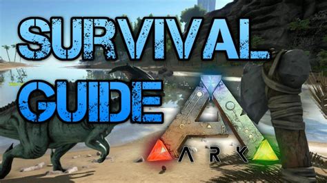 Ark Survival Evolved Beginners Survival Guide Tutorial Crafting Learn How To Play Youtube