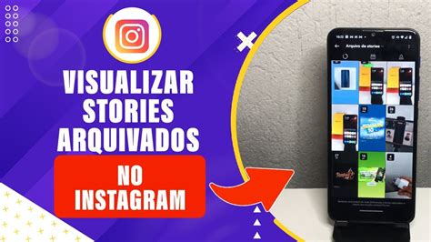 Como Visualizar Os Stories Arquivados No Instagram Youtube