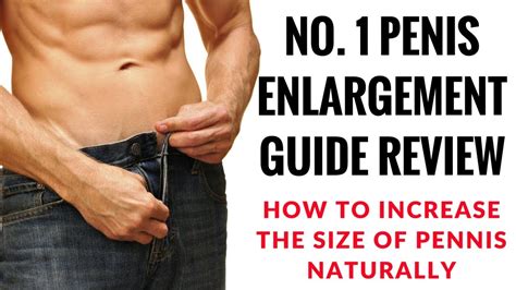 No Penis Enlargement Guide Review How To Increase The Size Of