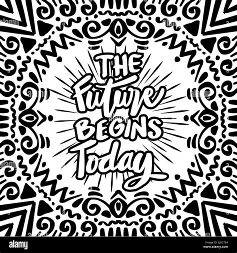The Future Begins Today Poster Quotes Stock Photo Alamy