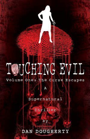 Touching Evil Volume One The Curse Escapes Horror Dna