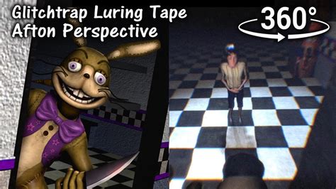360° Glitchtrap Luring Tape Afton Perspective Fnaf Help Wantedsfm