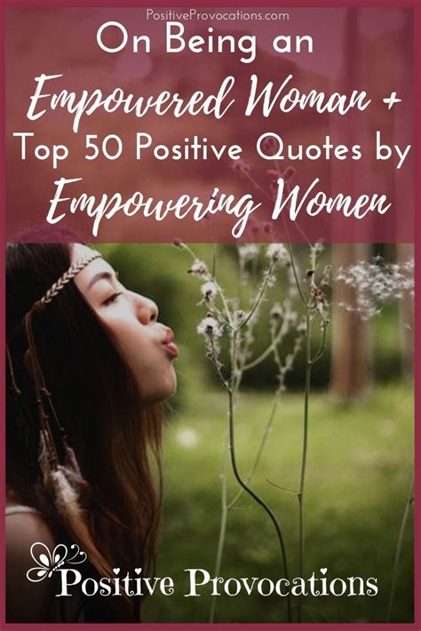 What It Means To Be An Empowered Woman And A Collection Of 50 Positive