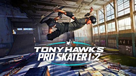 Tony Hawk S Pro Skater 1 2 Remastered Official Trailer Youtube