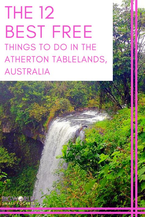 12 Best Free Things To Do In The Atherton Tablelands Big World Small