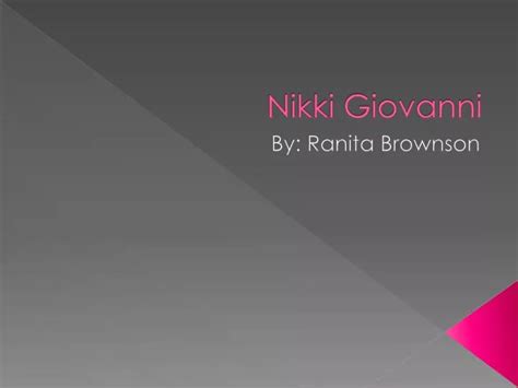 Ppt Nikki Giovanni Powerpoint Presentation Free Download Id5109492