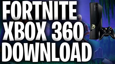 Fortnite Xbox 360 Get Fortnite On Xbox 360 Guide Youtube