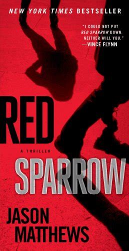 Red Sparrow A Novel 1 The Red Sparrow Trilogy By Matthews Jason New Paperback 2014