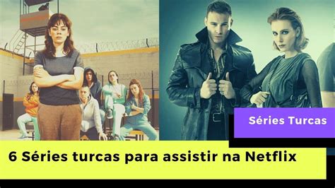 6 Séries Turcas Para Assistir Na Netflix Turkish Tv Series