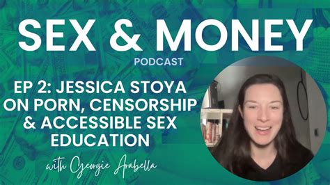 Porn Censorship And Accessible Sex Education With Stoya Sex And Money