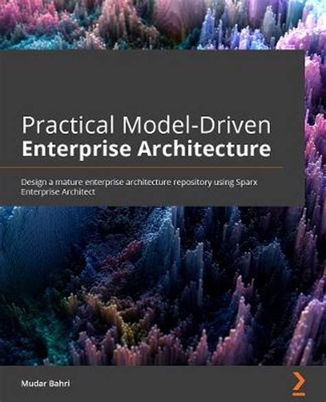 Practical Model Driven Enterprise Architecture 9781801076166 Mudar