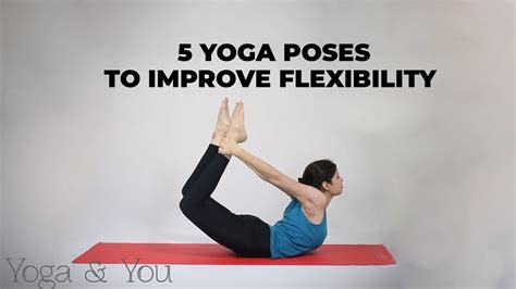 5 Yoga Poses To Improve Flexibility Beginners Yoga Poses Youtube
