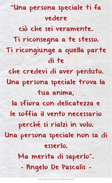 The official text is the english version of the website. "Una persona speciale ti fa vedere ciò che sei veramente ...