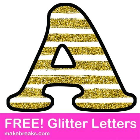 Free Printable Gold Stripe Glitter Letters Make Breaks Free