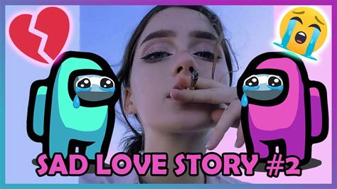 Among Us Sad Love Story Part 2 Youtube