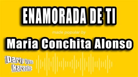 Maria Conchita Alonso Enamorada De Ti Versión Karaoke Youtube