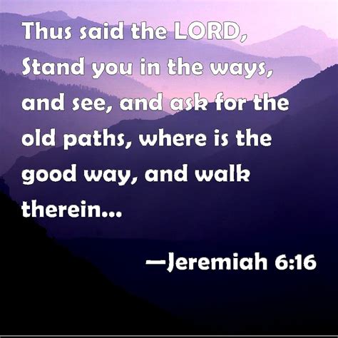 Jeremiah 616 Thus Said The Lord Stand You In The Ways And See And