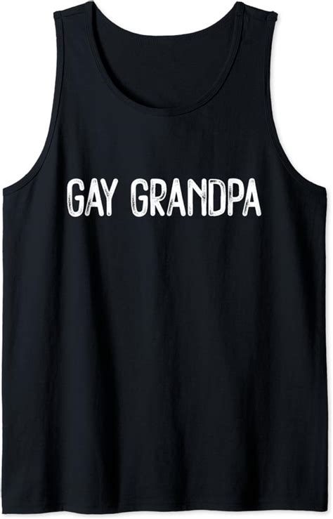 Gay Grandpa Grandpa Is A Homo Gay Old Man Grandpa Tank