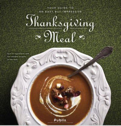 Our stores are open until 7:00 p.m. New Thanksgiving Meal Publix Coupon Booklet