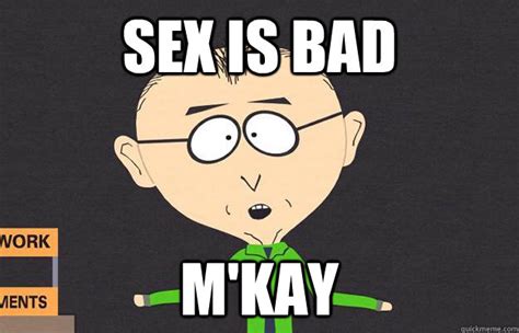 Sex Is Bad Mkay Mr Mackey Quickmeme