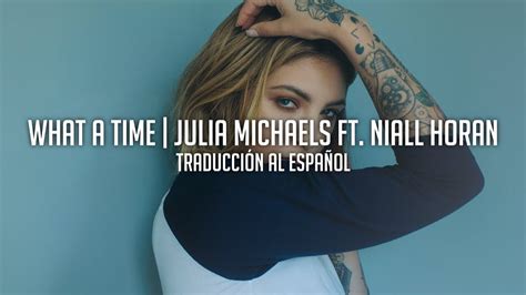 We did not find results for: What A Time - Julia Michaels ft. Niall Horan | Traducción ...