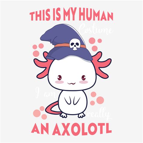 Custom This Is My Human Costume Im Really An Axolotl 3 St Accessory