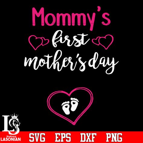 Mommys First Mothers Day Svg Eps Dxf Png File Mother Day Lasoniansvg