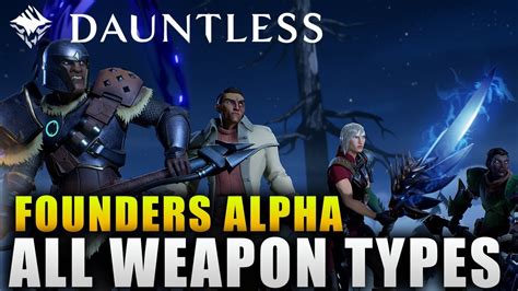 Dauntless Founders Alpha "All Weapon Types" Dauntless Weapons Guide
