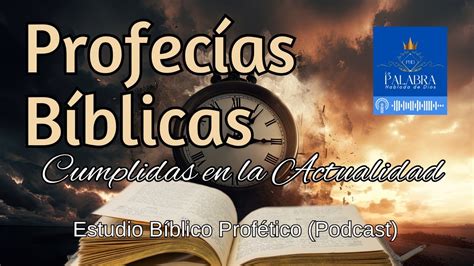 Profecias Biblicas Y Su Cumplimiento En La Actualidad Estudio Bíblico