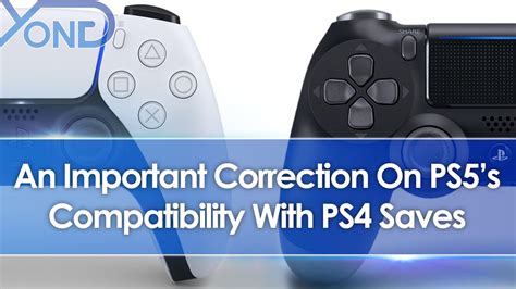 An Important Correction On Ps5s Backwards Compatibility With Ps4 Saves