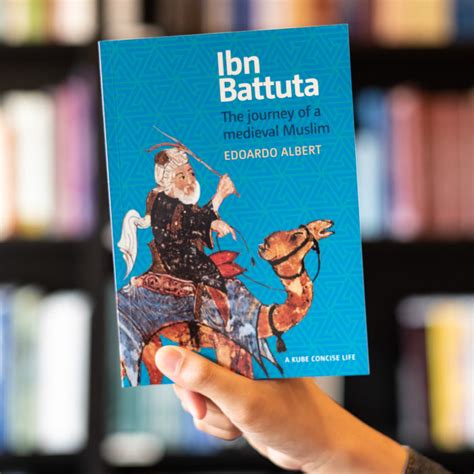 Ibn Battuta The Journey Of A Medieval Muslim — Wardah Books