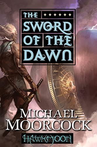 Hawkmoon The Sword Of The Dawn Moorcock Michael Amazonde Bücher