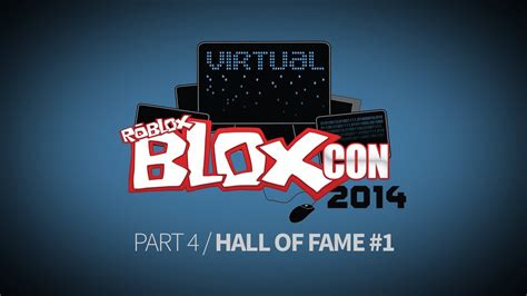 Virtual Bloxcon 2014 Part 4 Hall Of Fame 1 Youtube