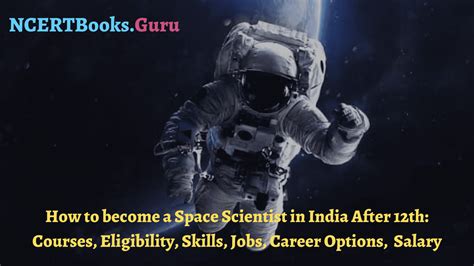 How To Become A Space Scientist In India Courses Fees Colleges Jobs