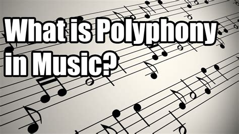 What Is Polyphony In Music Youtube